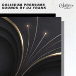 Coliseum Premiums Sounds by Dj Frank