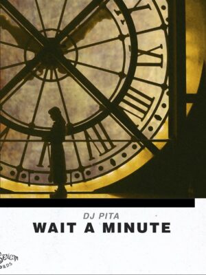 Dj Pita - Wait a minute