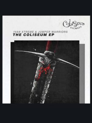 Ivan Xtreme & Jumper Warriors - The Coliseum EP