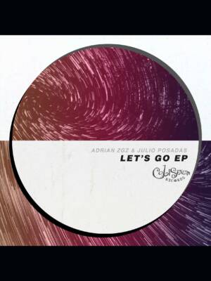 Adrian Zgz & Julio  Posadas - Let's go EP