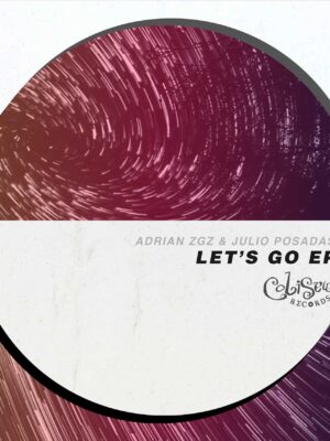 Adrian Zgz & Julio  Posadas - Let's go EP