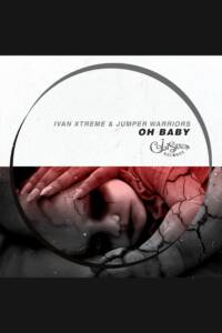Ivan Xtreme & Jumper Warriors - Oh baby EP