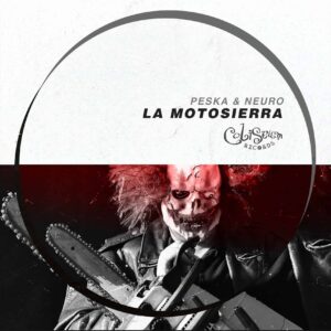 Peska & Neuro - La motosierra EP