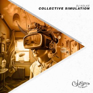Dj Kolke - Collective Simulation EP
