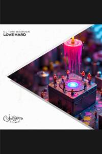 Dj Toni Hammer - Love Hard EP
