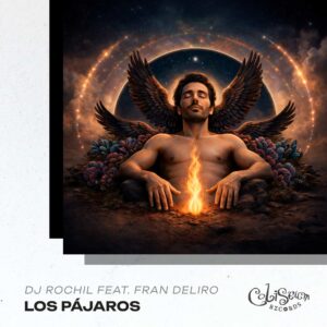 Dj Rochil feat. Fran Deliro - Los Pájaros EP